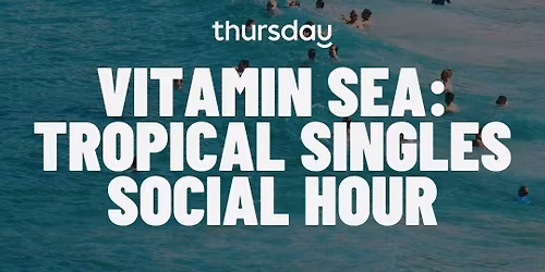 Thursday | Vitamin Sea at Royal Sands (25-40) | Washington DC