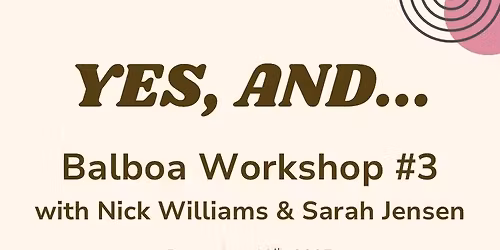 "Yes, and..." Workshop #3