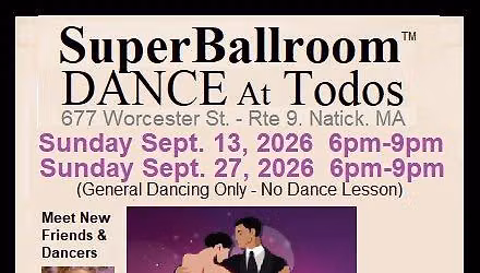 SUNDAYS 9-13-26 & 9-27-26 SuperBallroom\u2122 & SuperSwing\u2122 Dance w\/DJ at Todos Ballroom in Natick, MA