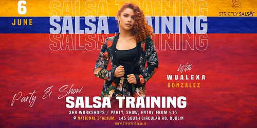 Salsa Training, Party & Shows with International artist Wualexa Gonzalez