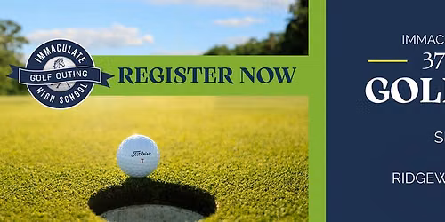 Immaculate High School 37th Annual Golf Outing