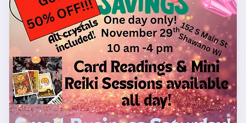 Crystal Sale, Card Readings, & Mini Reiki Sessions, Small Business Saturday!