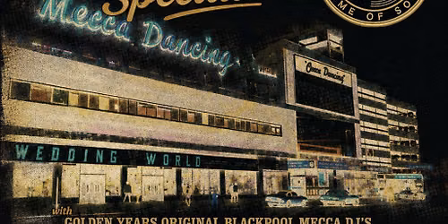 Blackpool Mecca Special 2026