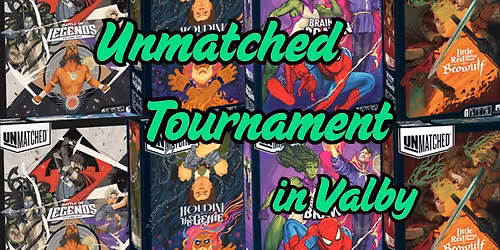UNMATCHED Tournament - in VALBY