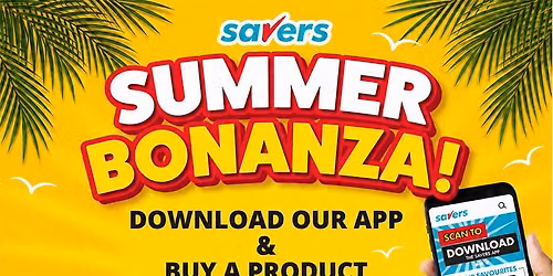 SUMMER BONANZA - Savers Exeter \ud83c\udf1e