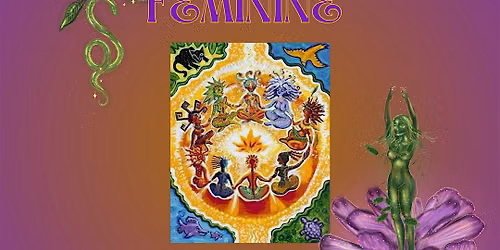 The Sacred Feminine: A Woman\u2019s Circle