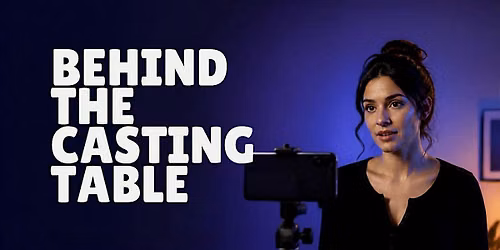 Behind the Casting Table: From Headshot to Audition