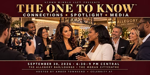 THE ONE TO KNOW\u2122 | Connections, Whiskey & Media at The Moran
