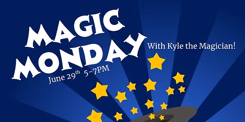 MAGIC MONDAY!