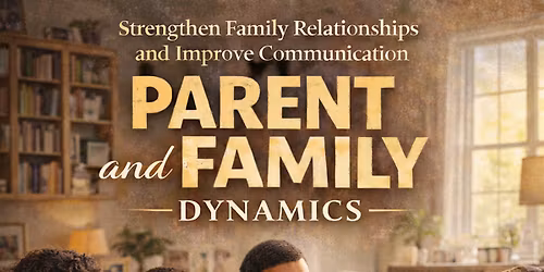 Parent and Family Dynamics