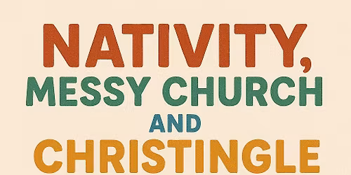 Nativity, Messy Church and Christingle!