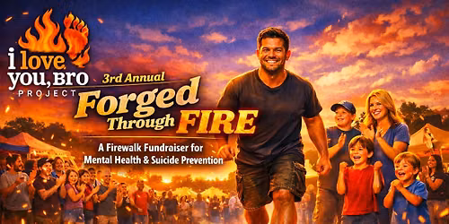 Forged Through Fire - I Love You Bro Project 3rd Annual Fundraiser