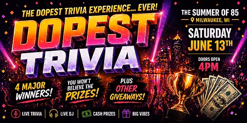 DOPEST TRIVIA:  The Dopest Trivia Experience... EVER