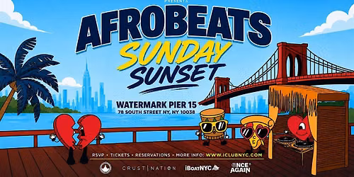 AFROBEATS SUNDAY SUNSET @ WATERMARK PIER 15