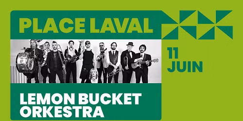 Lemon Bucket Orkestra à Gatineau — 173 rue Wellington, Gatineau, QC, Canada, Quebec J8X 2J3