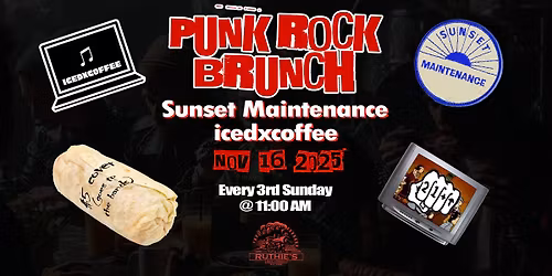 Ruthie's November Punk Rock Brunch - Sunset Maintenance & icedxcoffee!