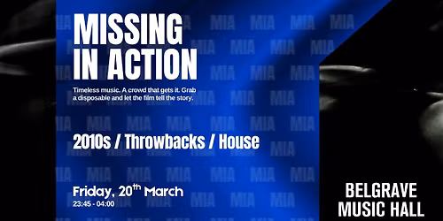 Missing In Action - Belgrave Music Hall Special