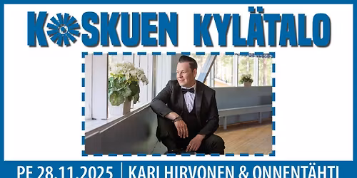 Koskuen tanssit \/\/ pe 28.11.2025 - Kari Hirvonen & Onnent\u00e4hti