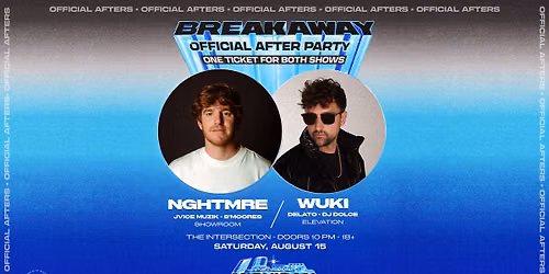 Breakaway Michigan Official After Party - NGHTMRE & Wuki