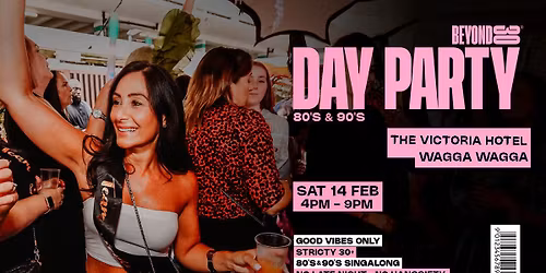 Beyond 30 Presents... Daytime Clubbing | Wagga Wagga\ud83d\udd7a\ud83c\udffb