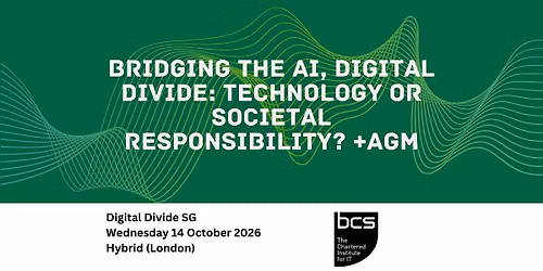 Bridging the AI, Digital Divide: Technology or Societal Responsibility?+AGM