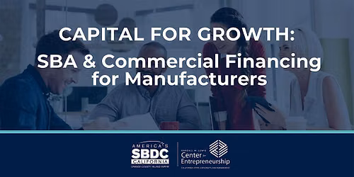 Capital for Growth: SBA & Commercial Financing for Manufacturers