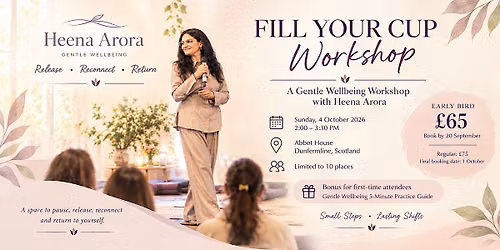 Fill Your Cup Workshop -(Gentle Wellbeing by Heena Arora)
