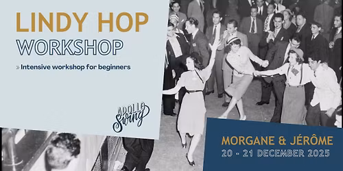 Lindy Hop intensive for beginner with Morgane & J\u00e9r\u00f4me - Apollo Swing