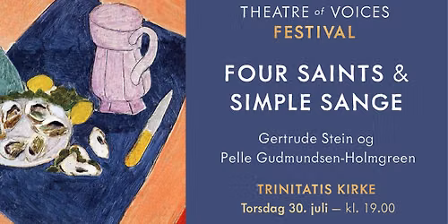 Theatre of Voices Festival - Four Saints og simple sange