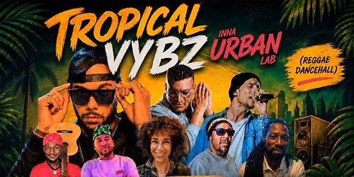 Tropical Vybz Inna Urban Lab 