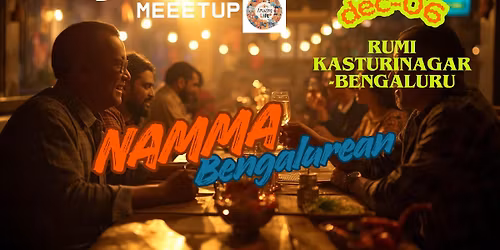 Namma Bengalurean - Amazing Life Meetup