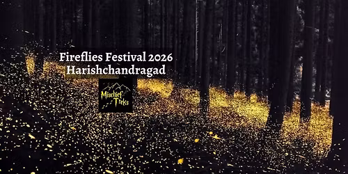 Harishchandaragad Fireflies Festival 2026 by Mischief Treks