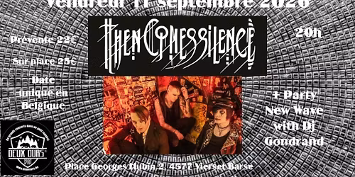 THEN COMES SILENCE (date unique en Belgique) + Party with Dj Gondrand 