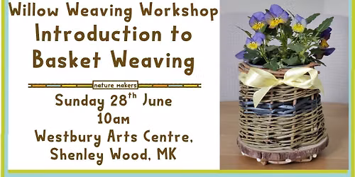 Willow Weaving Workshop