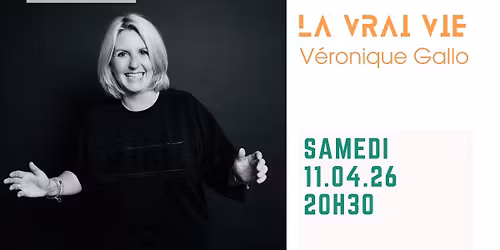 LA VRAI VIE | V\u00e9ronique Gallo