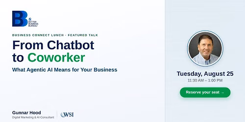 Business Connect Lunch - From Chatbot to Coworker: What Agentic AI Means for Your Business