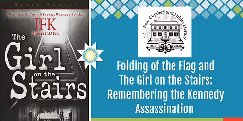 Cultural Series: Folding of the Flag & The Girl on the Stairs: Remembering the Kennedy Assassination