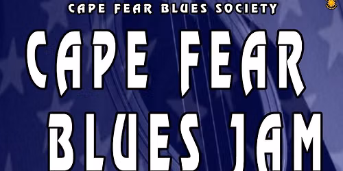 Cape Fear Blues Jam @ The Rusty Nail 