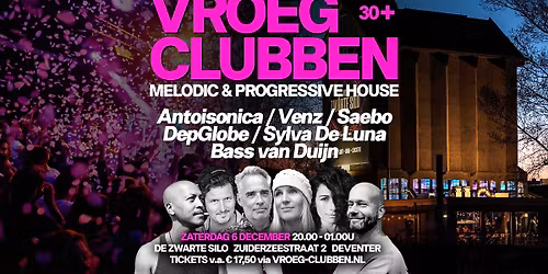 VROEG CLUBBEN - De Zwarte Silo Deventer