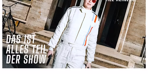 Till Reiners - Das ist alles Teil der Show at Bigbox Allgau