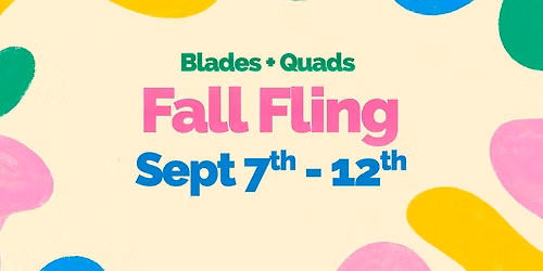 Fall Fling 2026 - September 7th - 12th - Inline x Quads - +18 ONLY