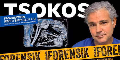 Michael Tsokos - Ph\u00e4nomen Forensik \u2013 Faszination Rechtsmedizin 2.0 I Z\u00fcrich