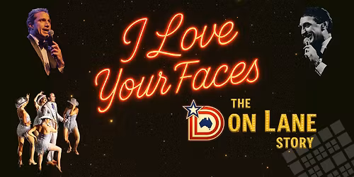 I Love Your Faces: The Don Lane Story