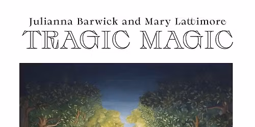 Julianna Barwick and Mary Lattimore @ Thalia Hall