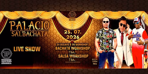 Sa. 25\/07 PALACIO SALBACHATA \ud83d\udd25 50% Salsa \ud83d\udd7a 50% Bachata \u2764\ufe0f 100% Leidenschaft