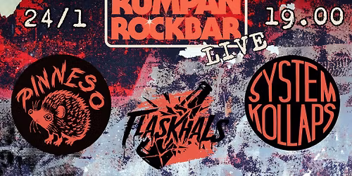 RUMPAN LIVE - SYSTEMKOLLAPS + FLASKHALS + PINNESO