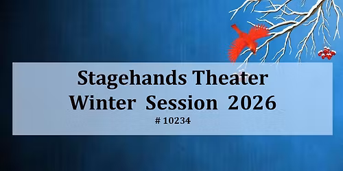 Stagehands Winter Session 2026