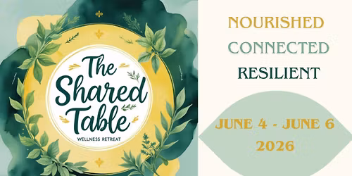 The Shared Table Retreat
