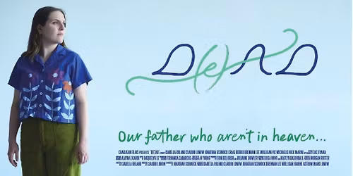 D(e)AD- A film by Isabella Roland\/Directed by Claudia Lonow