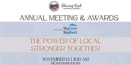 Blowing Rock Chamber Annual Meeting & Awards Lunch presented by Skyline\/SkyBest
